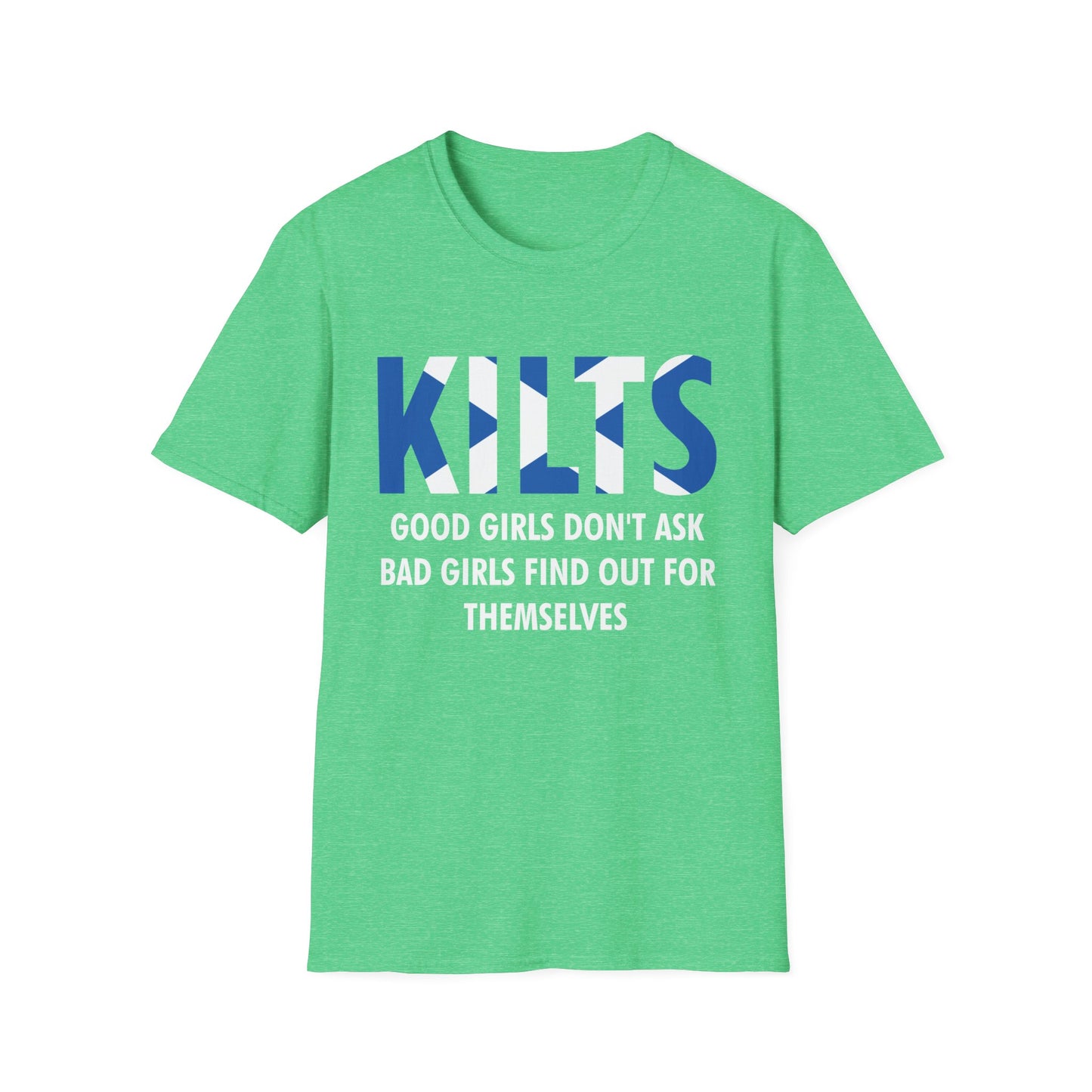 Funny Good Girls Don't Ask Bad Girls Find Out Scottish Kilts T-Shirt For Men