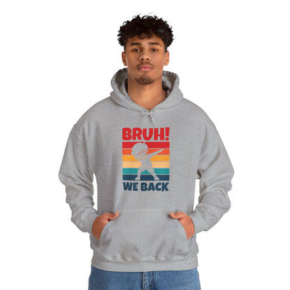 Funny Bruh We Back Teachers Kids Funny Back To School Hoodie