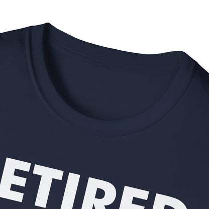 Retired 2022 I Worked My Whole Life for This Shirt Retirement T-Shirt Men Women