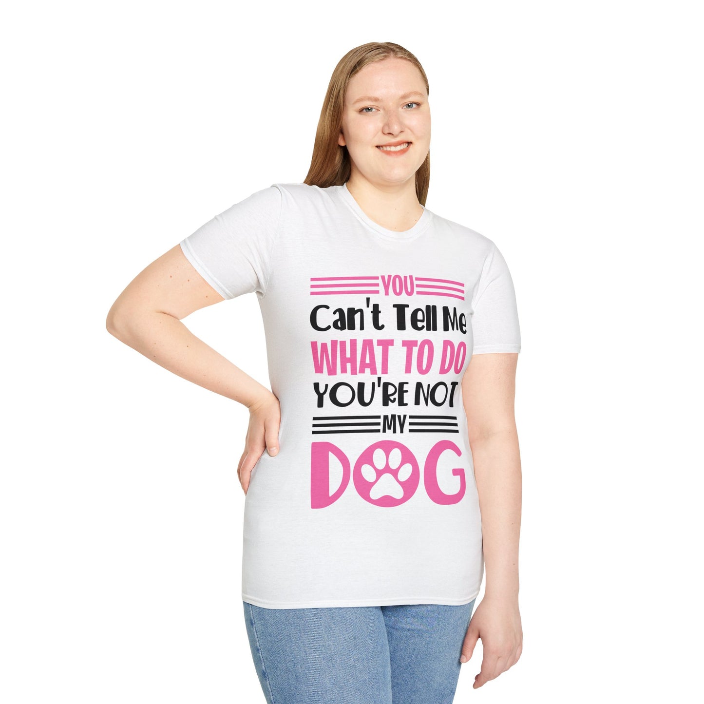 You Can't Tell Me What to Do You're Not My Dog Funny Dog Lovers T-Shirt for Men