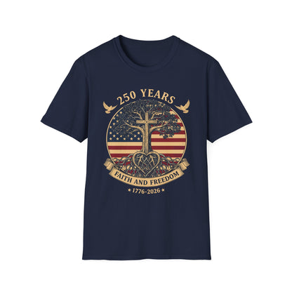 250 Years Faith and Freedom Christian USA 250th Anniversary T-Shirt