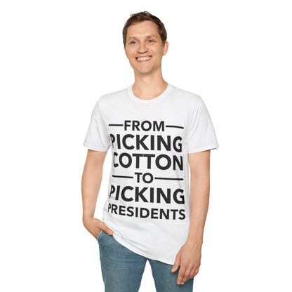 From Picking Cotton to Picking Presidents Black Votes Matter T-Shirt Men Women