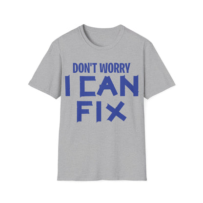 Funny Don't Worry I Can Fix It Duct Tape Ducktape Husband T-Shirt