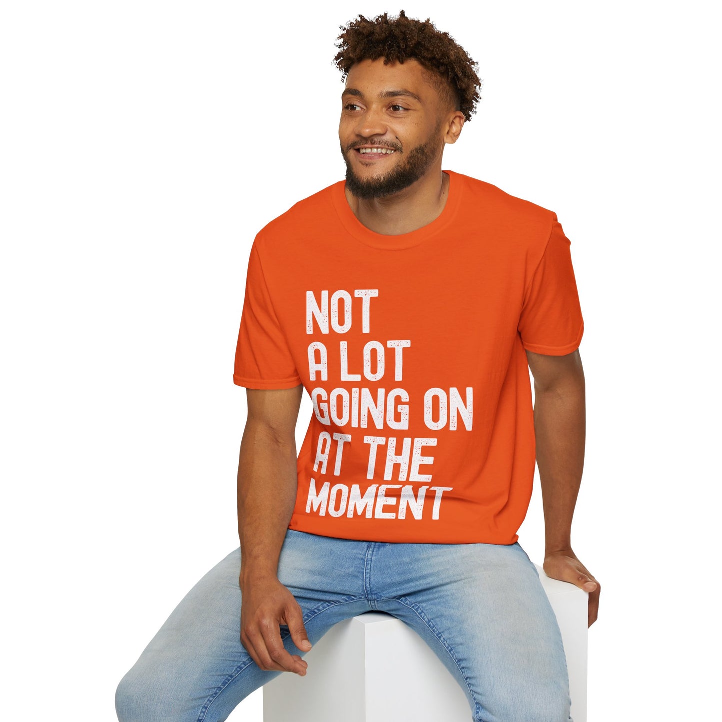 Funny Not a Lot Going on at the Moment Distressed T-Shirt For Men Women