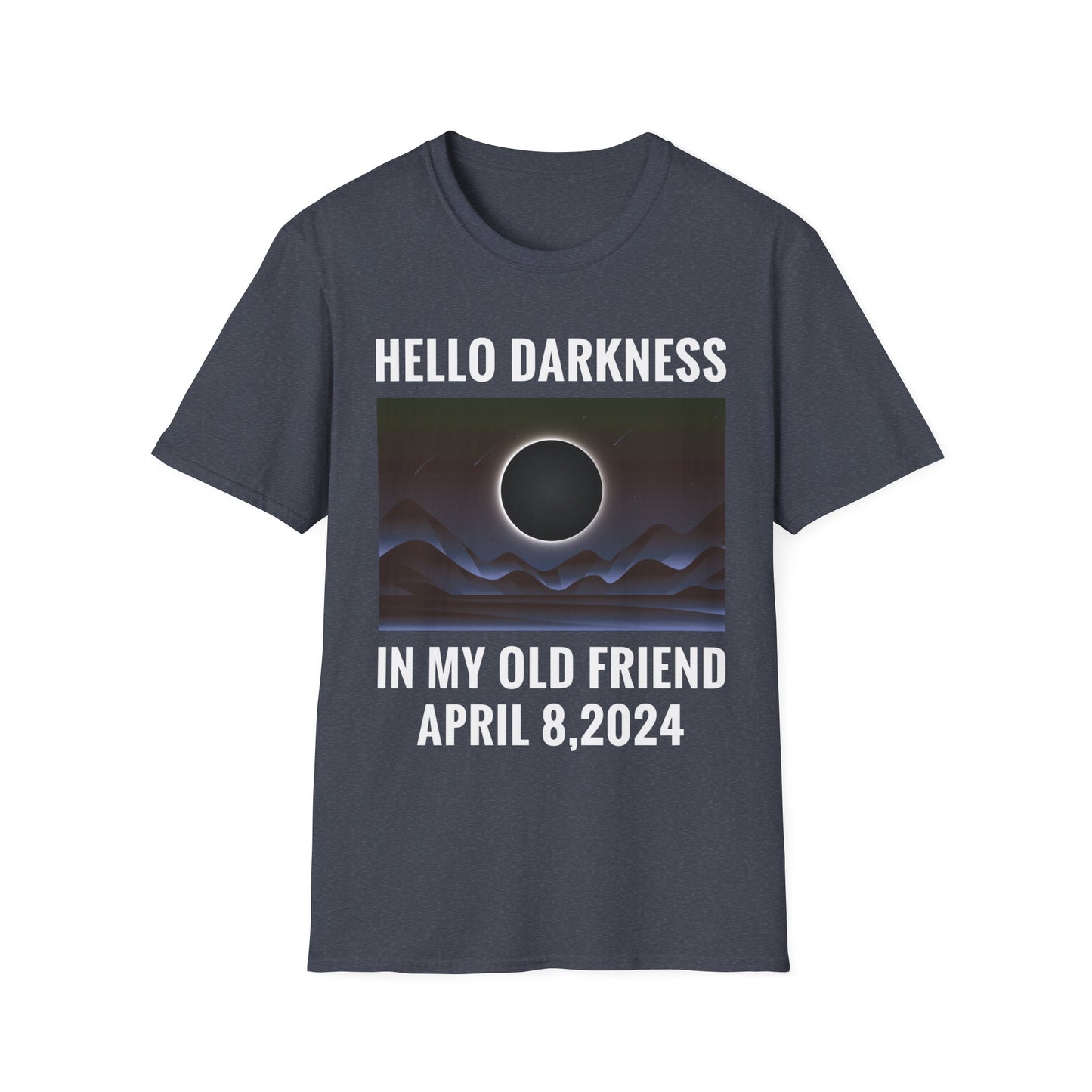 Funny Hello Darkness My Old Friend Solar Eclipse April 08, 2024 T-Shirt For Men Women T-Shirt