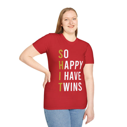 Funny So Happy I Have Twins Parent Mom Dad Saying Sarcastic T-Shirt Women