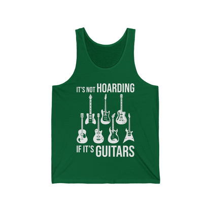 Its Not Hoarding If Its Guitars Guitarist Musicians Funny Tank Tops For Men Women