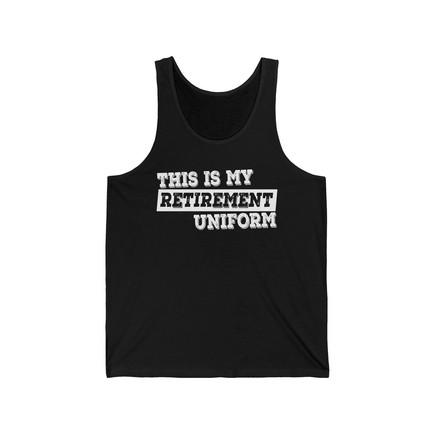 Funny This Is My Retirement Uniform Retired Plan Men Women Tank Top