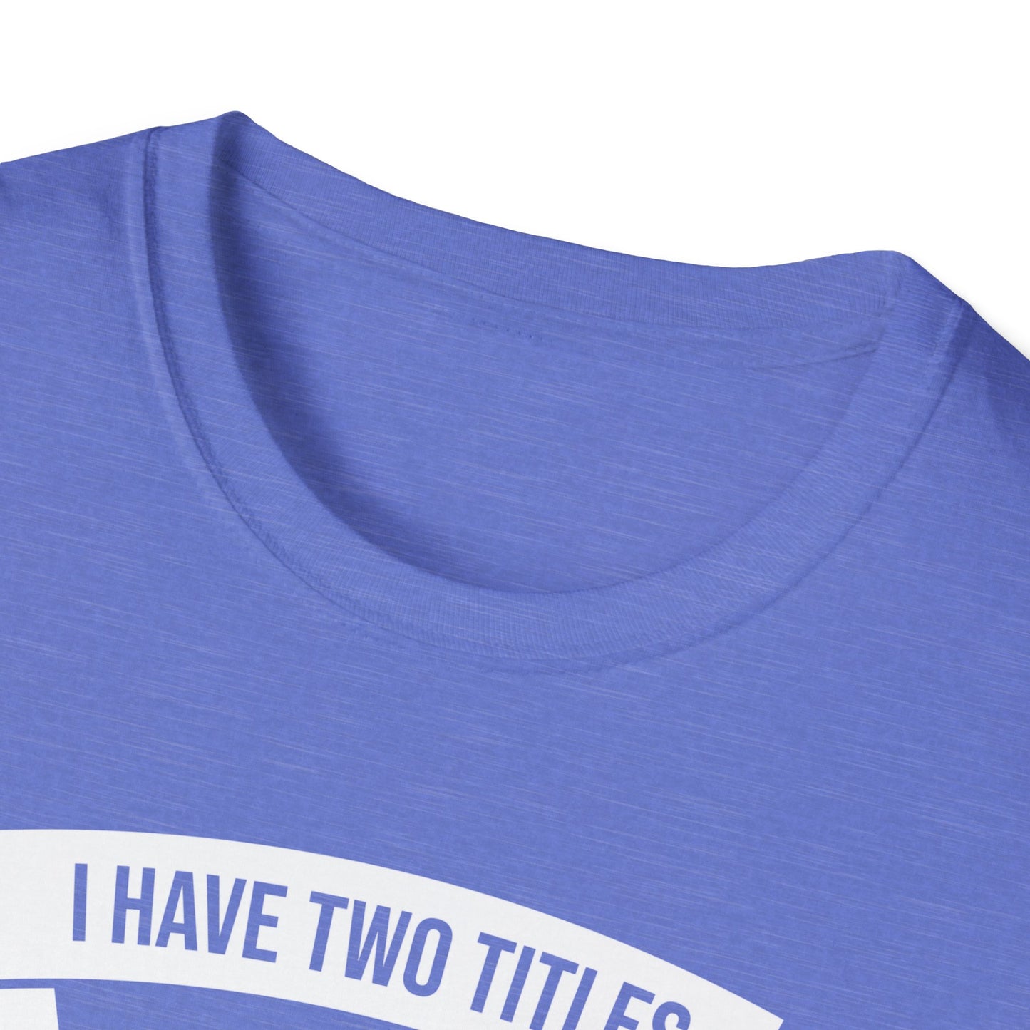 I Have Two Titles Mom and Nana Mothers Day Grandma T-Shirt for Women