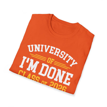 University Of I'm Done Retirement Class of 2026 Funny Career Graduation T-Shirt For Men Women