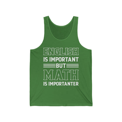 Funny English is Important But Math is Importanter Mathematics Nerd Nerdy Tank Tops