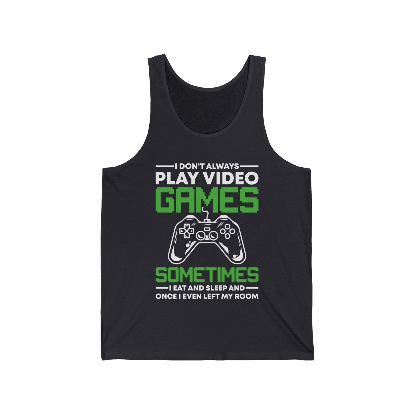 Funny I Don't Always Play Video Games, Gifts For Gamers Gaming Men Women Kids Tank Top