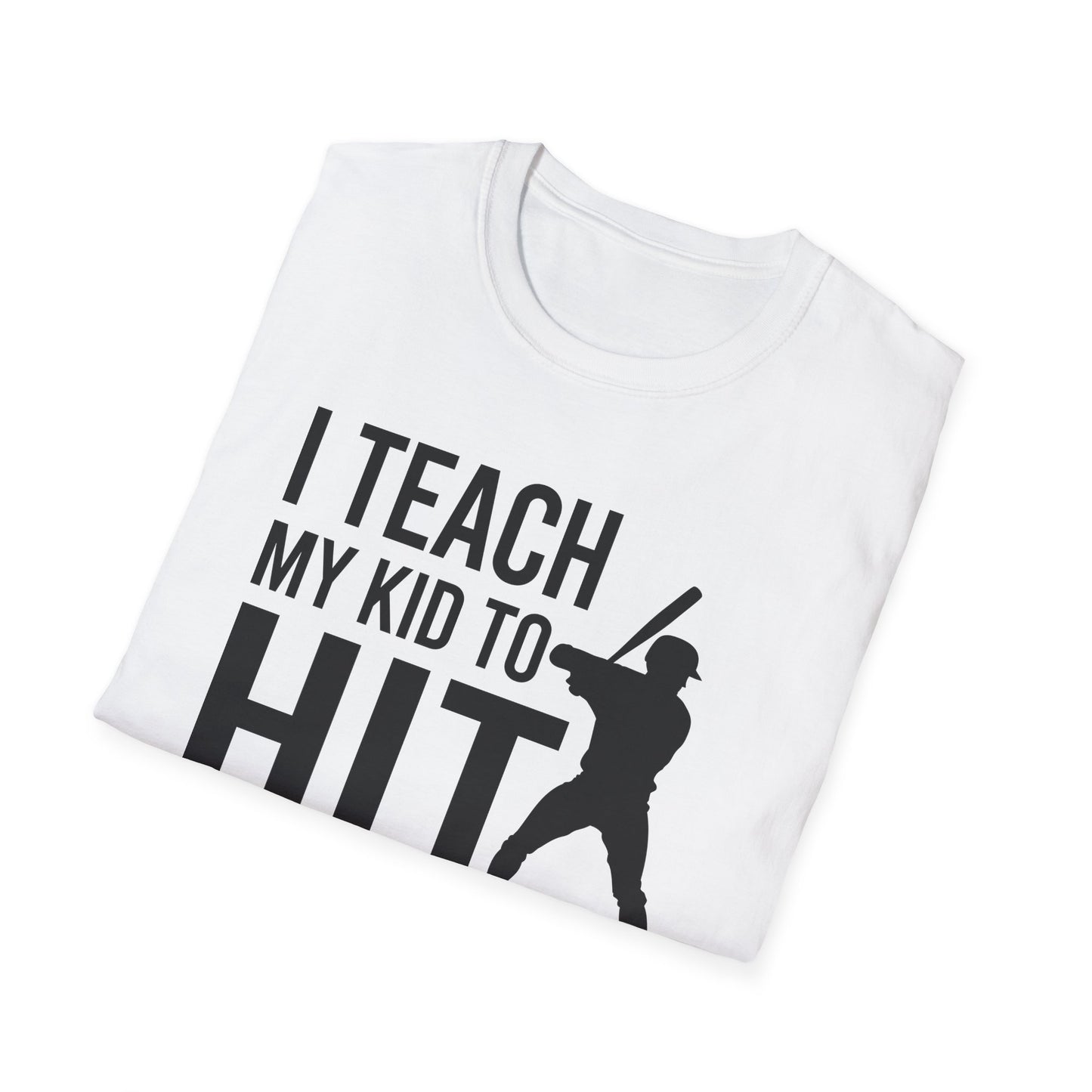 Funny I Teach My Kid to Hit and Steal Bat Helmet Baseball Sports T-Shirt Men
