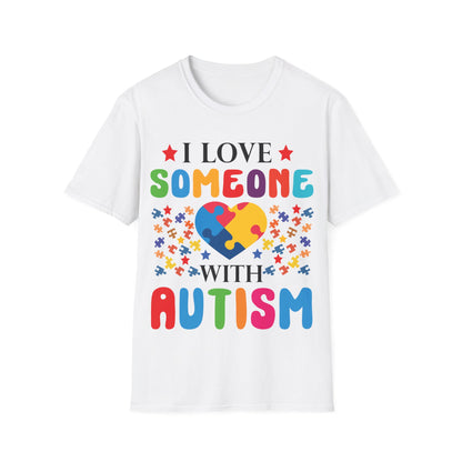 Funny I Love Someone with Autism Awareness T-Shirt For Men Women