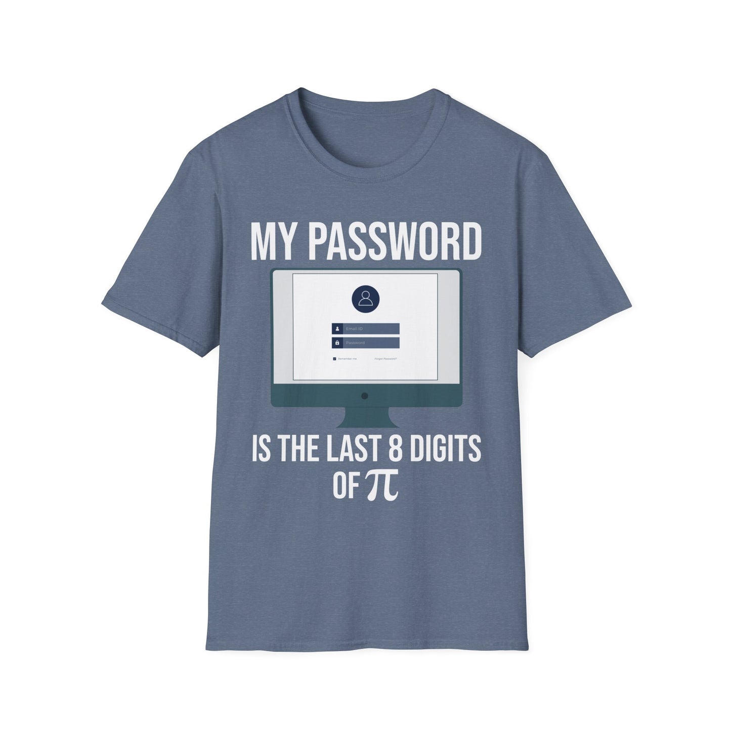 My Password is The Last 8 Digits of Pi Funny Programmer Nerd T-Shirt Men Women