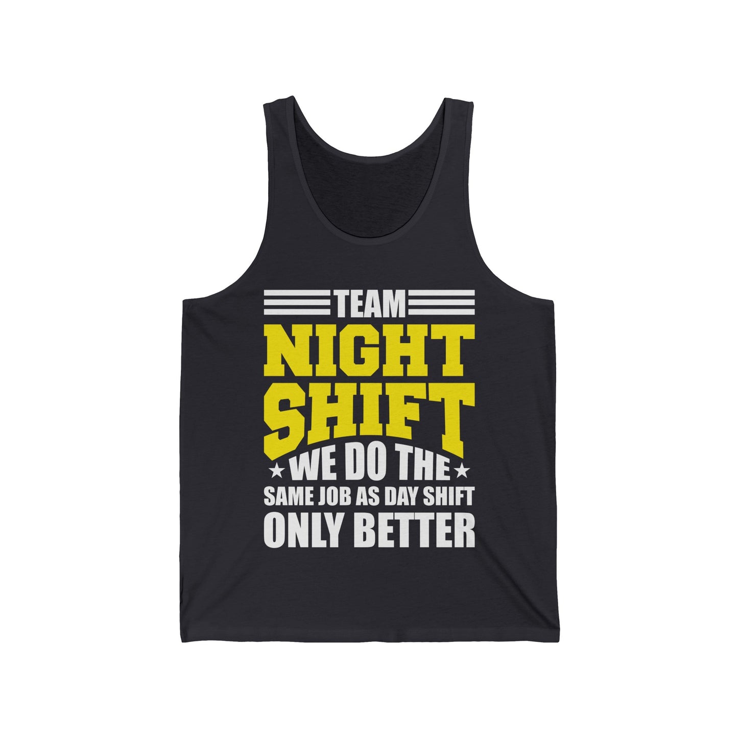 Funny Team Night Shift Worker Overnight Shift Sarcastic Tank Tops For Men Women Workers