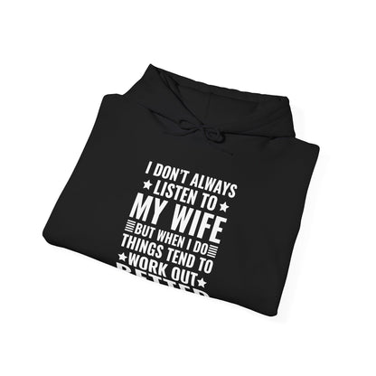 I Dont Always Listen To My Wife Funny Wife Husband Lovers Hoodie