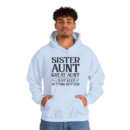 Vintage Sister Aunt Great-Aunt I Just Keep Getting Better Mothers Day Hoodie For Men Women Hoodie