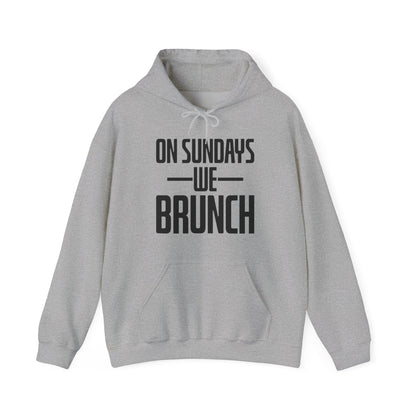 On Sundays We Brunch Friend Gift Sunday Weekend Hoodie  Men Women