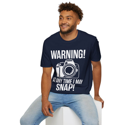 Warning At Any Time I May Snap Camera Photography Funny Photographer T-Shirt Men Women