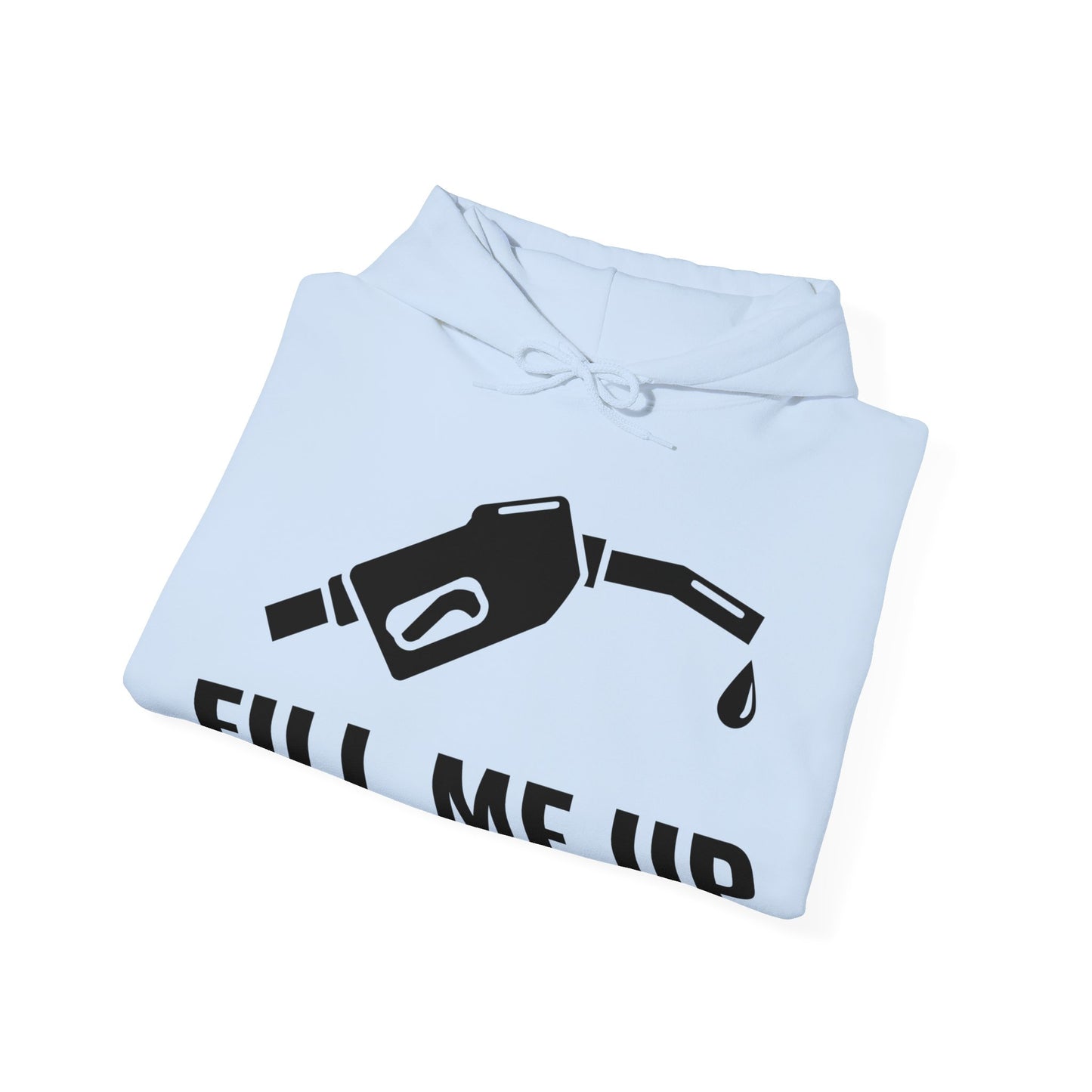 Funny Fill Me Up Gay Innuendo Hoodie For Men Women Hoodie
