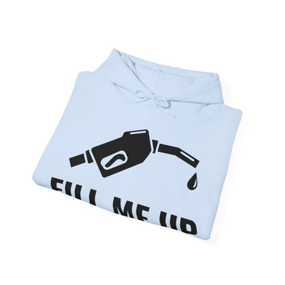 Funny Fill Me Up Gay Innuendo Hoodie For Men Women Hoodie
