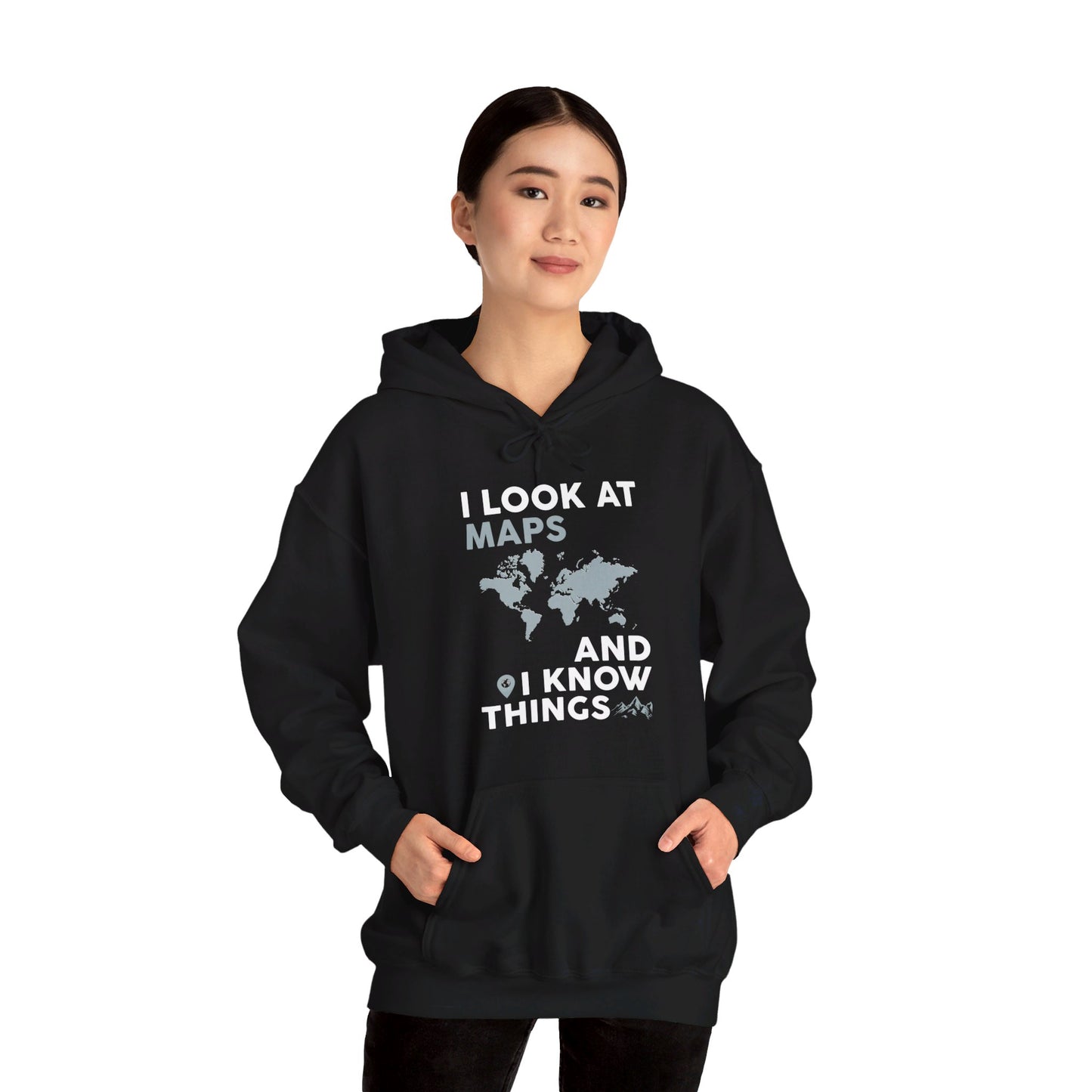 Funny I look At Maps and I Know Things Teacher Geographer Geography Hoodie For Men Women Hoodie