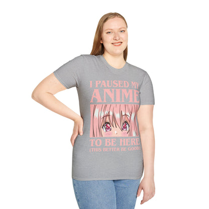 Funny I Paused My Anime T-Shirt