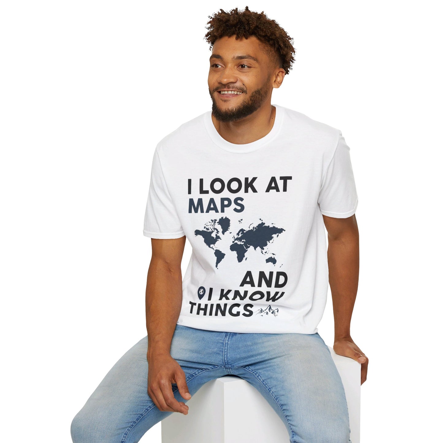 Funny I look At Maps and I Know Things Teacher Geographer Geography T-Shirt For Men Women T-Shirt