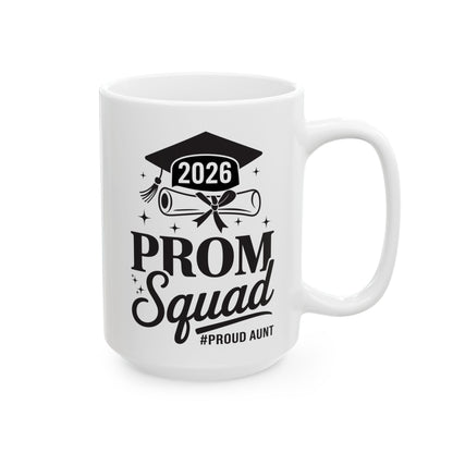 Prom Squad 2026 Proud Aunt Graduate Prom Class of 2026 Coffee Mug