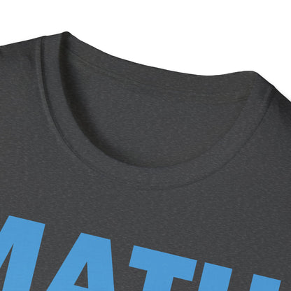 Funny Math Puns are The First Sine of Madness Mathematics Nerd Nerdy T-Shirt Men