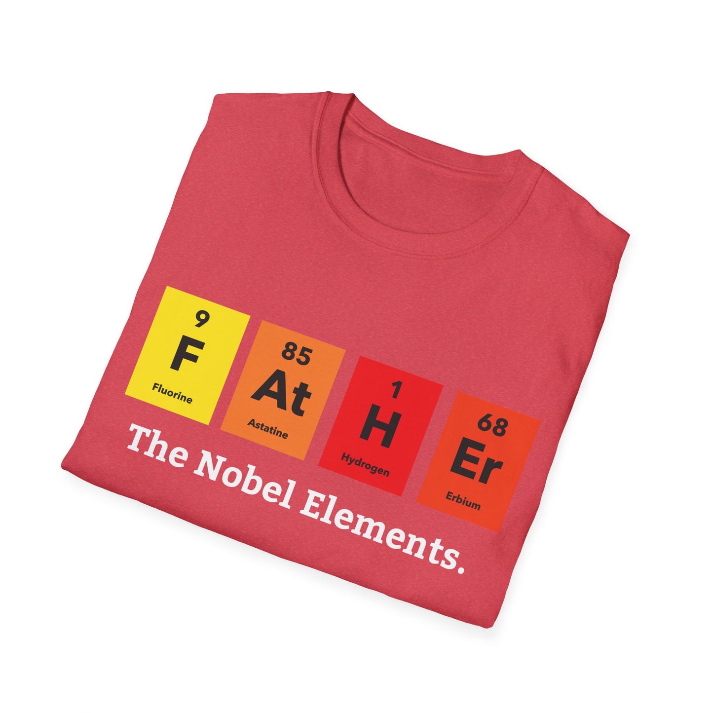 Father The Noble Elements Chemistry Funny Fathers Day Tshirts for Men Women