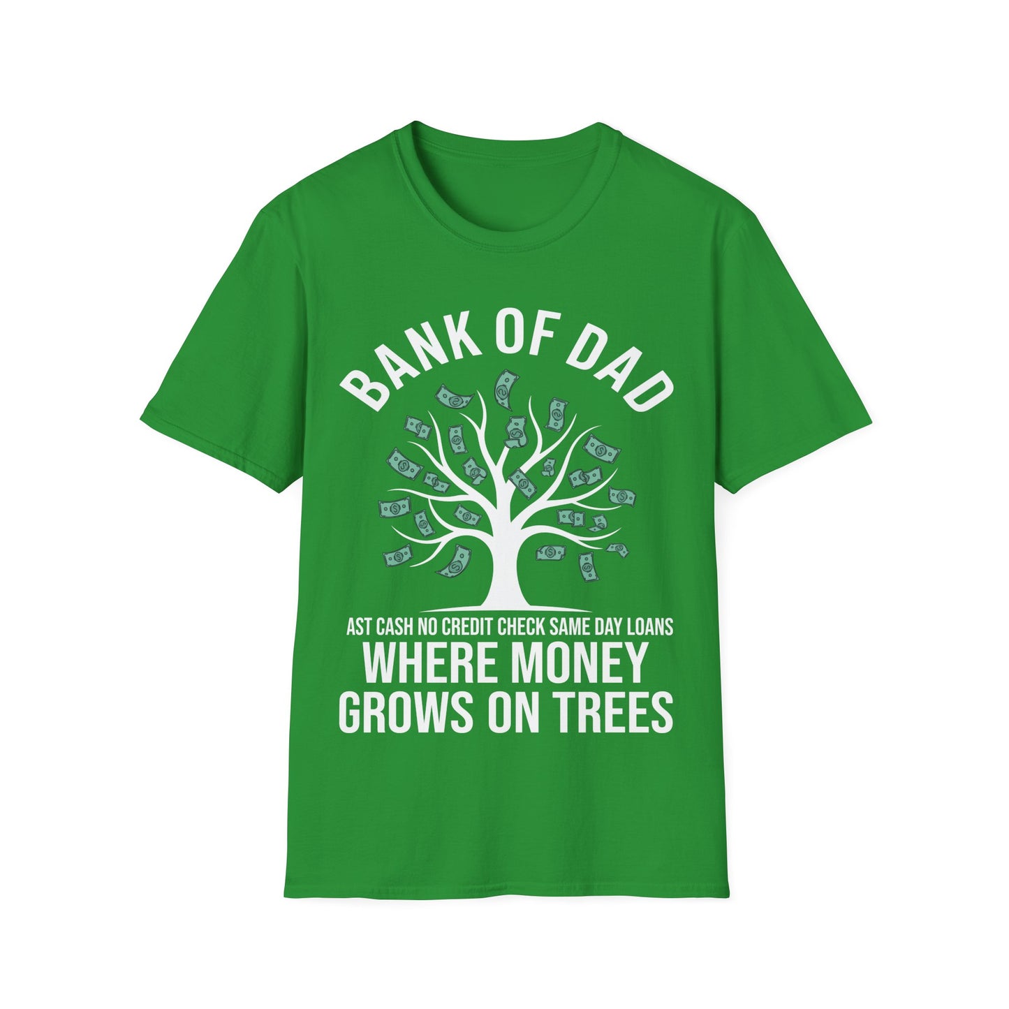 Bank of Dad Money Grows on Trees T-Shirt