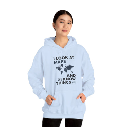 Funny I look At Maps and I Know Things Teacher Geographer Geography Hoodie For Men Women Hoodie