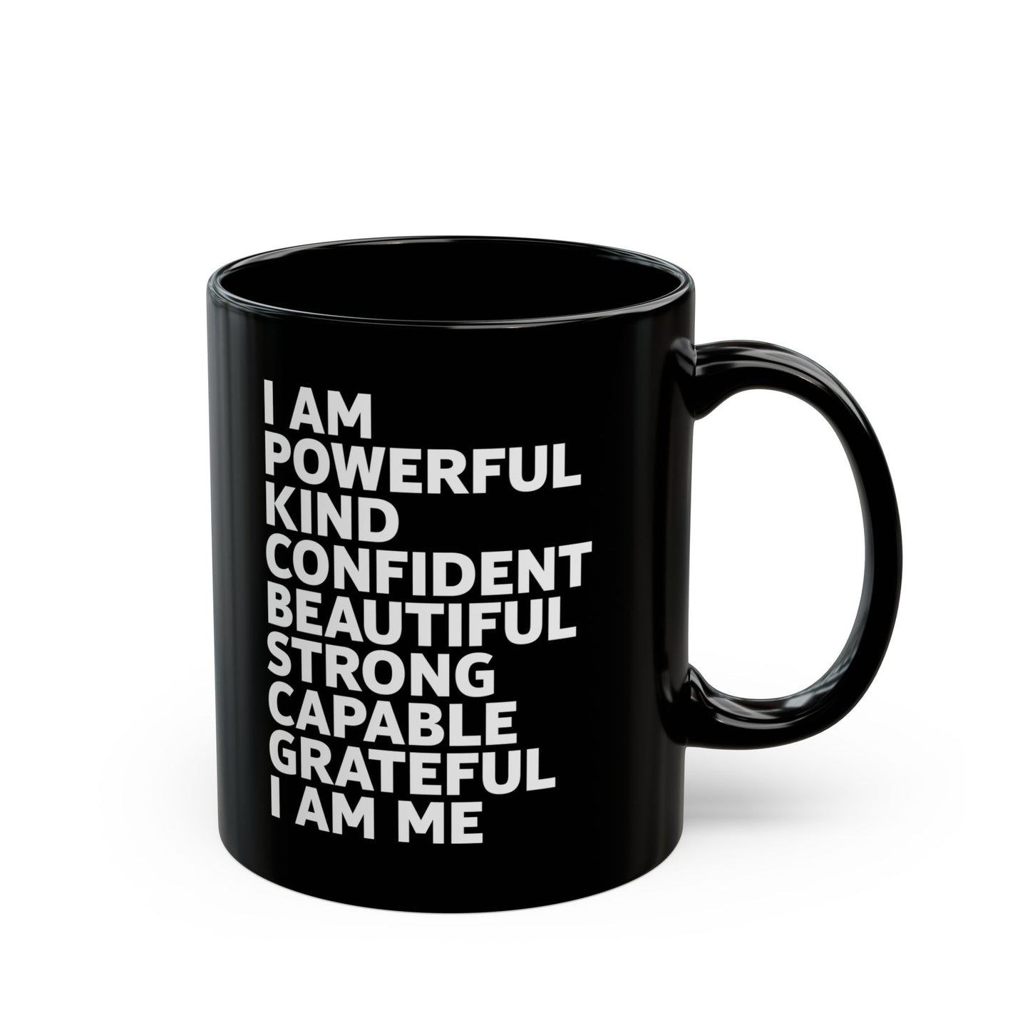 Funny I Am Powerful Kind Confident Beautiful Strong Capable Sarcastic Coffee Mug