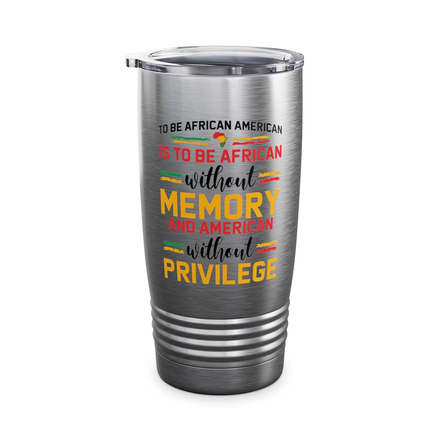 African American is to be African Without Memory Black Gifts Tumbler For Men Women