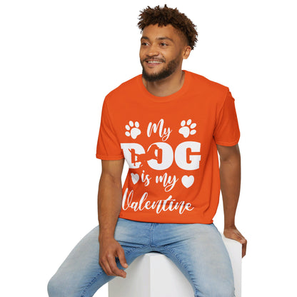 Funny My Dog is My Valentine Dog Lovers T-Shirt For Men Women T-Shirt