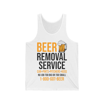 Beer Removal Service Can Pints Pitchers Kegs No Job Funny Beer Drinking Tank Top for Men Women