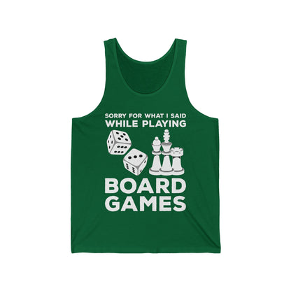 Funny Sorry For What I Said While Playing Board Games Boardgame Chess Monoply Tank Top For Men Women Tank Top