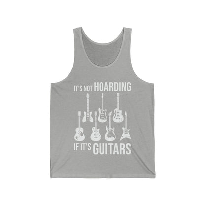 Its Not Hoarding If Its Guitars Guitarist Musicians Funny Tank Top Men Women