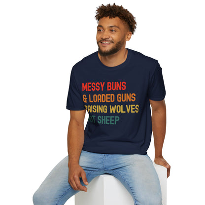 Messy Buns And Loaded Guns Raising Wolves Not Sheep Vintage T-Shirt