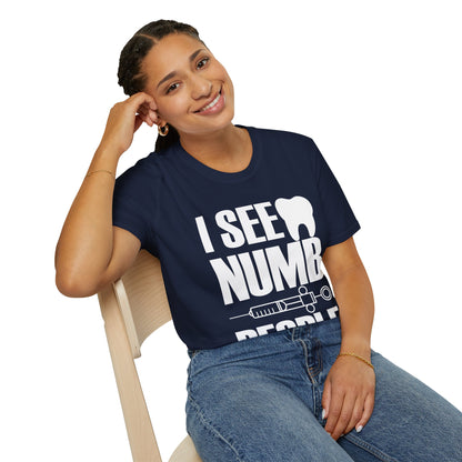 I See Numb People Dentist Student Dental Gift T-Shirt For Men Women