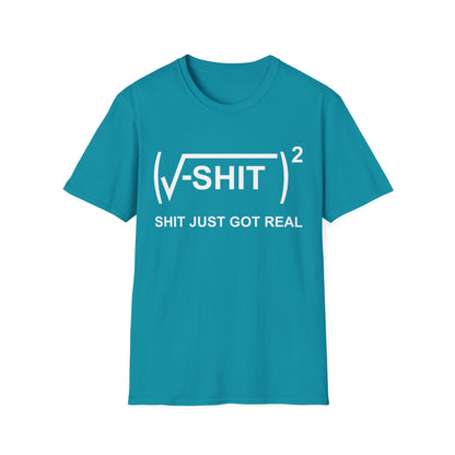 Funny Shit Just Got Real Math Equation Mathematics Nerd Nerdy T-Shirt Men Women