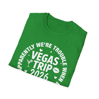 Vegas Trip 2026 Apparently We're Trouble When We're Together T-Shirt For Men Women