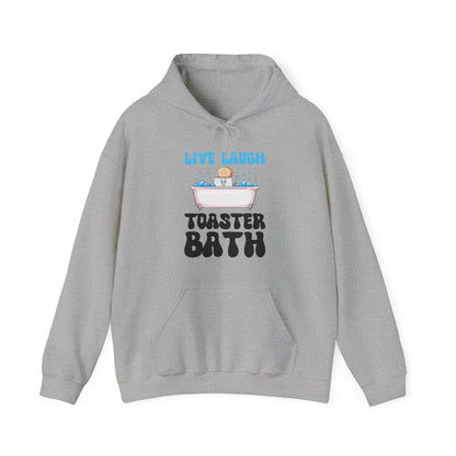 Funny Live Laugh Toaster Bath Bathing Toaster Hoodie For Men Women Hoodie