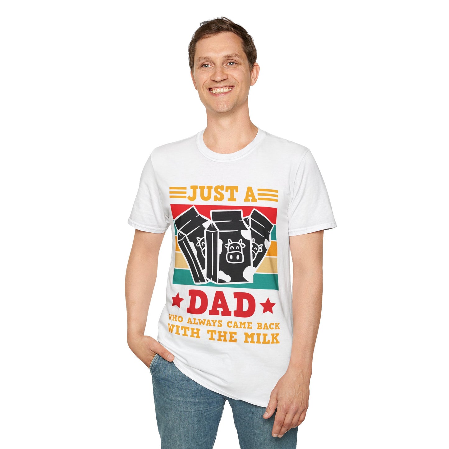 Funny Just A Dad Who Always Come Back with the Milk Fathers Day T-Shirt For Men Father T-Shirt