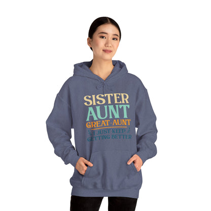 Vintage Sister Aunt Great-Aunt I Just Keep Getting Better Mothers Day Hoodie For Men Women Hoodie