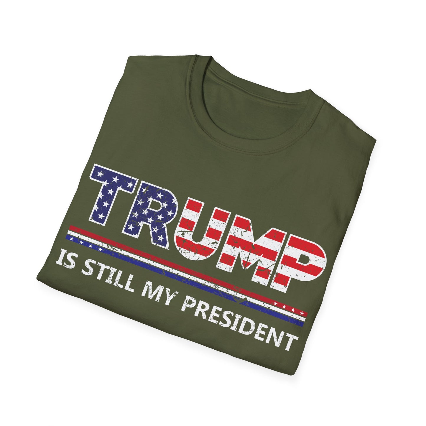 Trump is still my President Pro-Trump 2024 President 45 T-Shirt Men Women