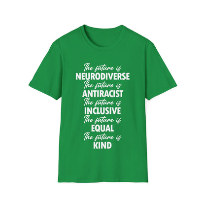 The Future is Inclusive Neurodiverse Anti-RacistLGBT Gay Rights Pride T-Shirt