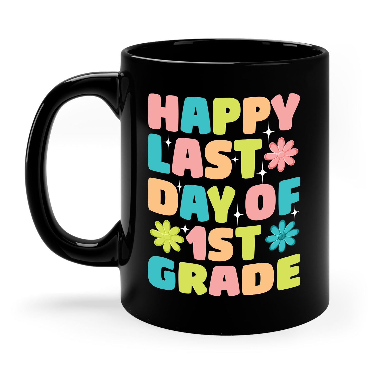 Funny Happy Last Day of 1st Grade Cute Groovy First Grade Teacher Coffee Mug